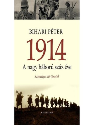 cover image of 1914 a nagy háború száz éve